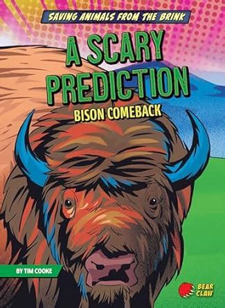 A Scary Prediction: Bison Comeback (Saving Animals from the Brink ...