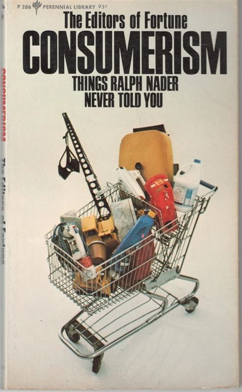 Consumerism: Things Ralph Nader Never Told You (Perennial Library ...