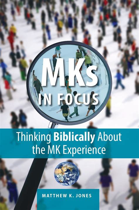 MKs in Focus: Thinking Biblically About the MK Experience eBook : Jones ...