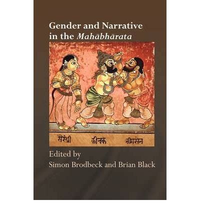 Gender and Narrative in the Mahabharata : Simon Brodbeck and Brian ...