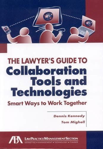 Buy The Lawyer's Guide to Collaboration Tools and Technologies: Smart ...
