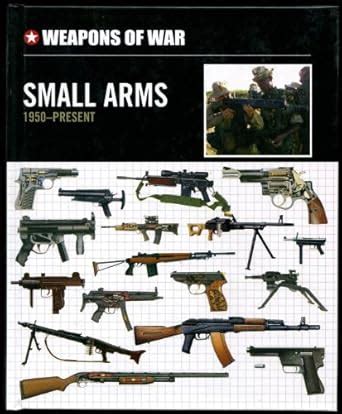 Buy Small Arms 1950-Present (Weapons of War) Book Online at Low Prices ...