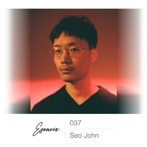 Stream Esencia 037 - Seo John by Esencia | Listen online for free on ...
