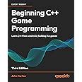 Beginning C++ Game Programming: Learn C++ from scratch by building fun ...