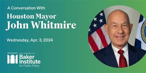 A Conversation with Houston Mayor John Whitmire, Rice University's ...