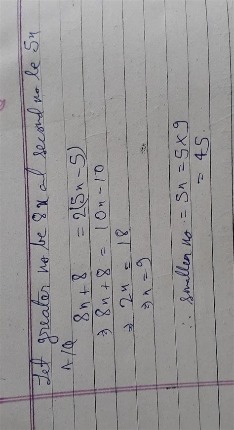 4. The ratio of two numbers is 8: 5. If 8 is added to the greater ...