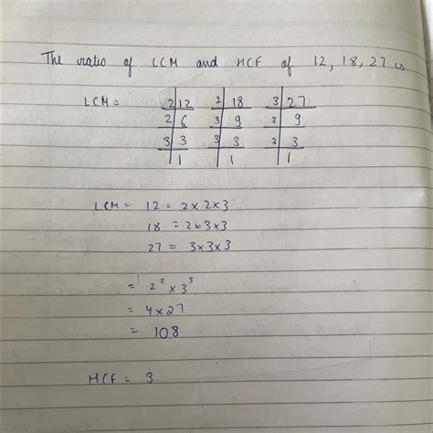 The ratio of LCM and HCF of 12,18,27 is - Brainly.in