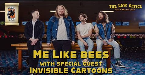 Me Like Bees w/ Invisible Cartoons, The Law Office Pub & Music Hall ...