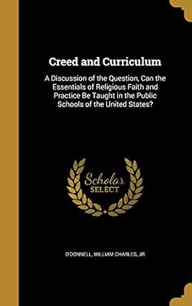 Buy Creed and Curriculum: A Discussion of the Question, Can the ...