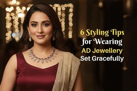 AD Jewellery Set Styling: 6 Tips for a Graceful Look