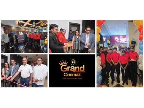 Grand Cinemaz Expands Footprint with the Launch of its 2 Multiplexes in ...