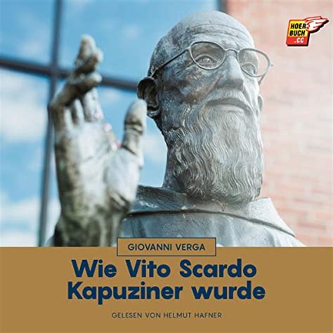Wie Vito Scardo Kapuziner wurde (Audio Download): Giovanni Verga ...