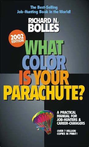 What Color Is Your Parachute? 2002: A Practical Manual for Job-Hunters ...