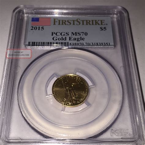 2015 $5 Gold American Eagle 1/10 Oz Gold Coin Pcgs Ms70 First Strike