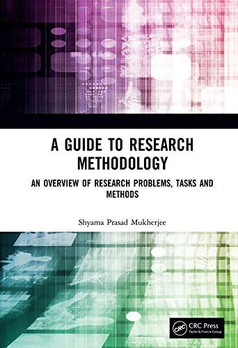 A Guide to Research Methodology: An Overview of Research Problems ...