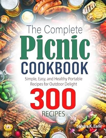 The Complete Picnic Cookbook: Simple, Easy, and Healthy Portable ...