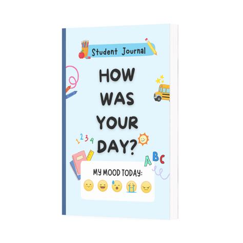 How was your day? Student Journal - More that just a good day