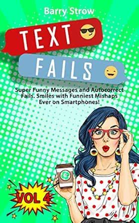 TEXT FAILS: Super Funny Messages and Autocorrect Fails. Smiles with ...