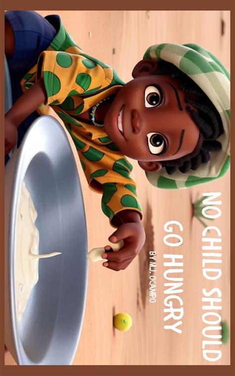 No Child Should Go Hungry: Fighting Malnutrition in a Changing World ...