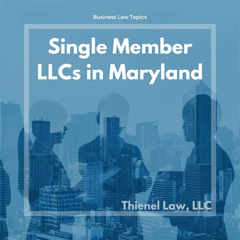 Single Member LLCs in Maryland: A Comprehensive Guide to Understanding ...