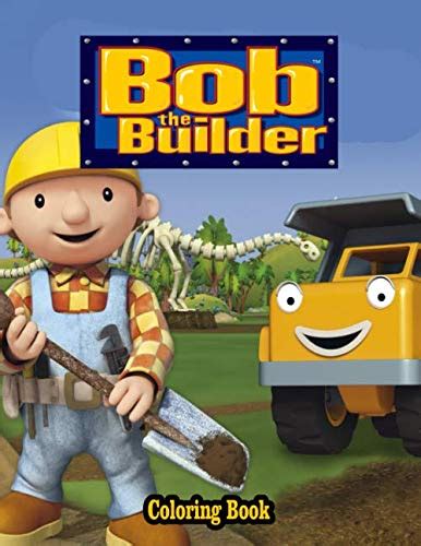 Buy Bob the Builder Coloring Book: Bob the Builder Coloring Book With ...