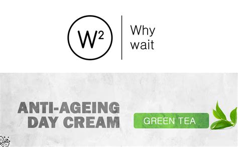 W2 Why wait Anti Aging-Day Cream - Green Tea | Anti-ageing | Anti ...
