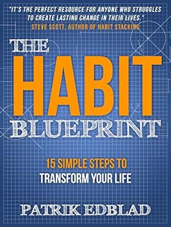 The Habit Blueprint: 15 Simple Steps to Transform Your Life (The Good ...