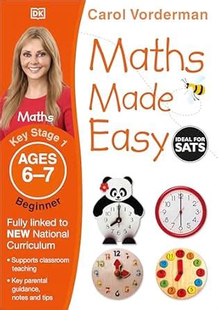 Maths Made Easy: Beginner, Ages 6-7 (Key Stage 1): Supports the ...