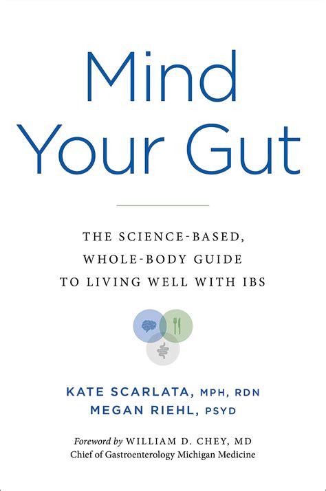 Mind Your Gut: The Science-based, Whole-body Guide to Living Well with ...