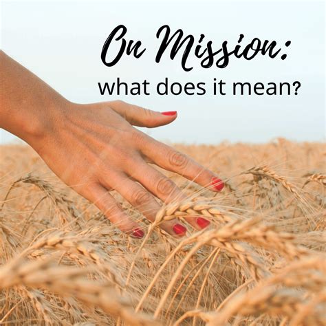 On Mission: What does it mean? - Love Emily