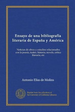 Ensayo de una bibliografía literaria de España y América: Noticias de ...
