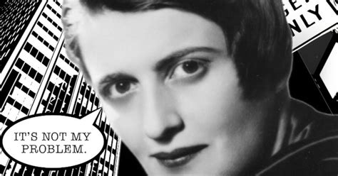 Ayn Rand’s hero burns the world down when he doesn’t get his way. Her ...