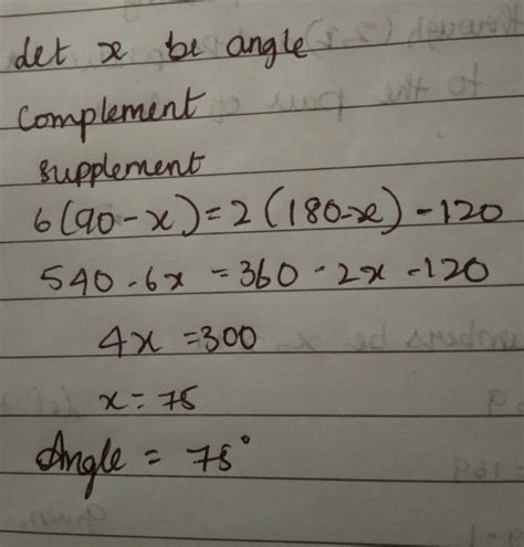 find the measure of an angle if six times its complement is 120 less ...