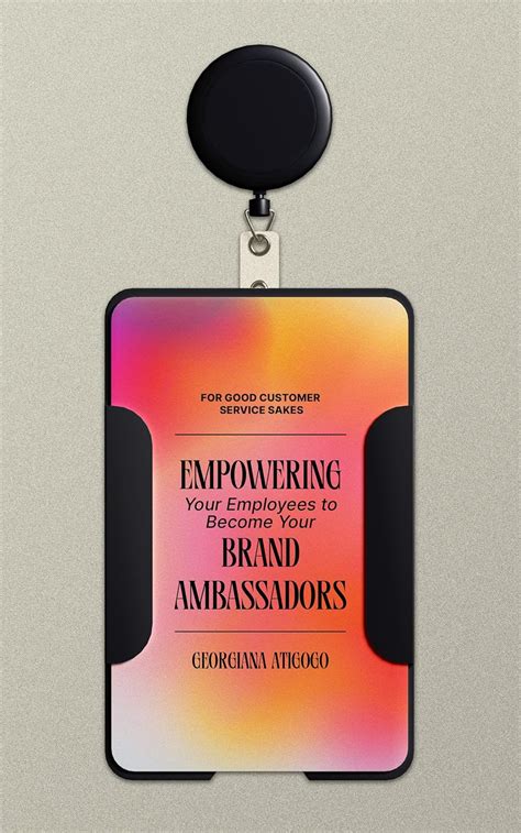 Empowering Your Employees To Become Your Brand Ambassador: FOR CUSTOMER ...