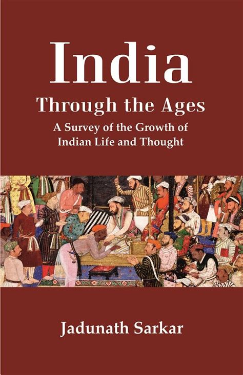 Amazon.in: Buy India Through the Ages: A Survey of the Growth of Indian ...