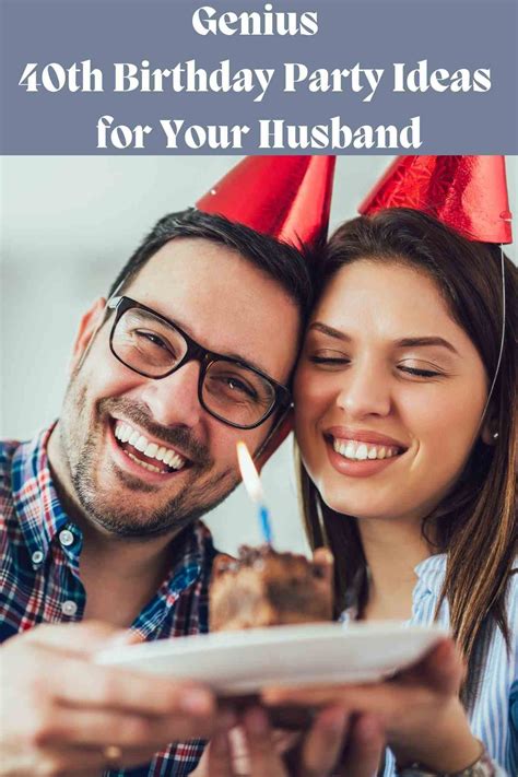 Genius 40th Birthday Party Ideas for Your Husband - Fun Party Pop