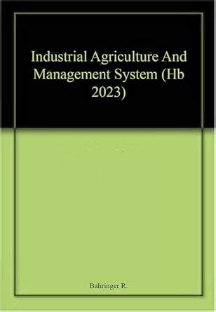 Amazon.in: Buy Industrial Agriculture And Management System (Hb 2023 ...