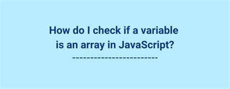 Image result for How to Check If Variable Is Array JavaScript