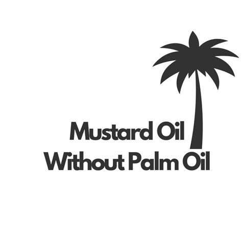 Mustard Oil Without Palm Oil