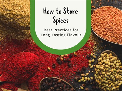 How to Store Spices: 3 Best Practices for Long-Lasting Flavour