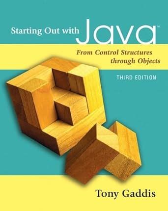 Starting Out with Java: From Control Structures through Objects ...