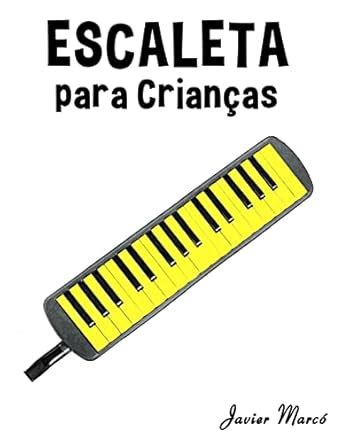Buy Escaleta Para Crianças: Canções De Natal, Música Clássica, Canções ...