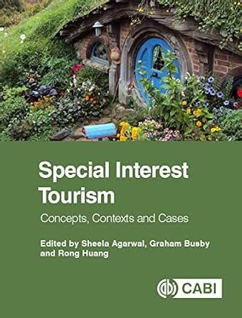 Special Interest Tourism: Concepts, Contexts and Cases eBook : Agarwal ...