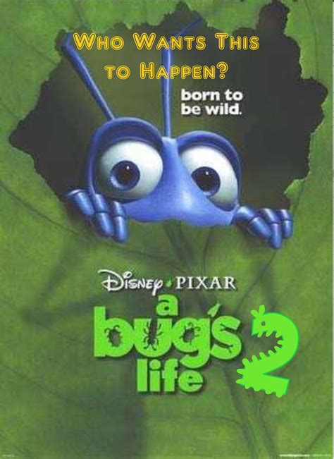 Who Wants This to Happen A Bug's Life 2 by KawaiiWonder on DeviantArt