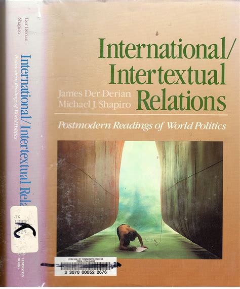 Buy International/Intertextual Relations: Postmodern Readings of World ...