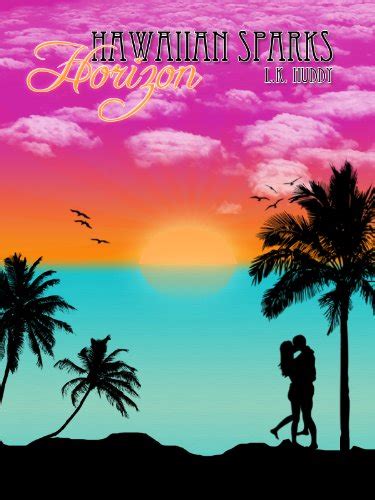 Hawaiian Sparks: HORIZON eBook : L. K. Huddy: Amazon.in: Kindle Store