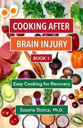Cooking after Brain Injury- Book 1: Easy Cooking for Recovery (Cooking ...