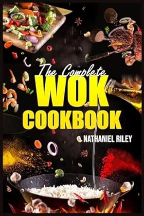 Buy The Complete Wok Cookbook: The Ultimate Guide to Stir-Fry, Pan-Fry ...