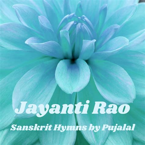 Jayanti Rao sings Sanskrit Hymns by Pujalal : Listen playlist
