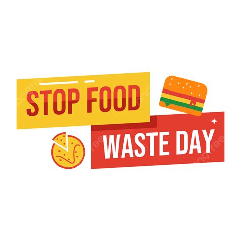 Stop Food Waster Day, Stop Food Waste Day, Wasteful, Food Doesnt Run Out PNG and Vector with ...